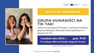 04.10.2022 - Webinarium grupy Humaniści na TIK Tak - Lektura to przygoda!