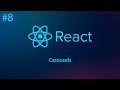 React #8 - Carousels