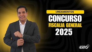 🔎 Lineamientos Concurso Fiscalía General 2025: Todo lo que Debes Saber 📜