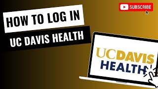 US David Health Login: How to Login UC Davis Health Account 2024?