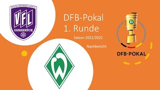 VfL Osnabrück vs. SV Werder Bremen - Nachbericht zur 1. Runde im DFB-Pokal der Saison 2021/2022