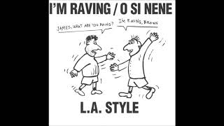 L.A. Style - I'm Raving (Extended Mix)