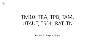 TM10: TRA, TPB, TAM, UTAUT, TSDL, RAT, TN