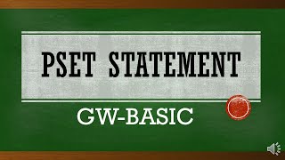 GW-BASIC | PSET STATEMENT
