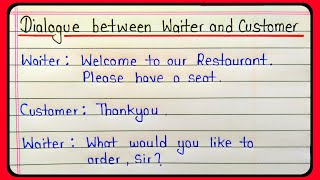 Write a conversation between a waiter and a customer in the restaurant