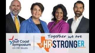 2018 Gulf Coast Symposium \u0026 HR Houston: #HRSTRONGER