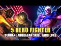 5 Hero Fighter Terkuat Yang Mempunyai Skill Dengan Jangkauan yang luas || Mobile Legend