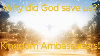 "The SHOCKING Truth About Why God Really Saved You Not What Your Pastor Told You" #kingdomambassador