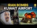 Iran Strikes Kuwait LIVE: Explosions Rock Kuwait International Airport, Several Wounded |WION Live