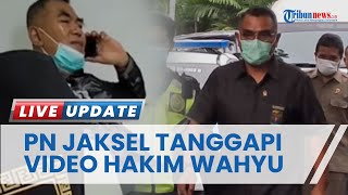 Reaksi Pengadilan Negeri Jaksel soal Video Hakim Wahyu Curhat ke Wanita soal Sidang Ferdy Sambo