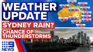 Potential Sydney showers, Chance of severe thunderstorms in Brisbane | Weather | 9 News Australia