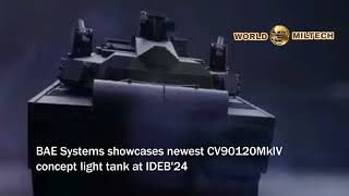 BAE Systems showcases newest CV90120MkIV concept light tank at IDEB'24