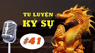 Tu luyện ký sự #41: ĐẾ VƯƠNG HỘ PHÁP - Tinh Hoa TV