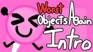 Worst Objects Again - Intro