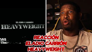 Reacción a Eladio Carrión | Heavyweight |  Oficial | Porque Puedo! 🔥