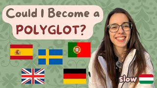 Could I Become a POLYGLOT?? (about language learning in slow Hungarian)