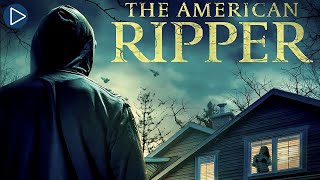 THE AMERICAN RIPPER 🎬 Full Exclusive Slasher Horror Movie Premiere 🎬 English HD 2025