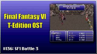 Final Fantasy VI T-Edition OST #136: SF1 Battle 3