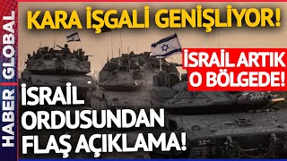 İsrail Ordusundan Gazze Açıklaması: İşgal Genişliyor! Yeni Saldırılar Başladı!