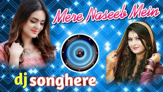 Mere Naseeb Mein Dj Remix || Tu Hai Ke Nahi || Amitabh Bachchan || Old Dj Hindi Song || dj songhere