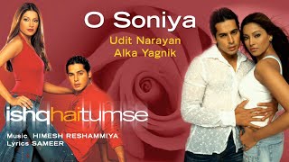 O Soniya Audio Song ~ Ishq Hai Tumse|Bipasha Basu, Dino Morea|Udit Narayan, Alka Yagnik