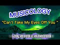 Can't Take My Eyes Off You - Calm & Relaxing Music | Musicology | Everything under the Sun