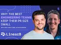 Why the Best Engineering Teams Keep Their PR Size Small