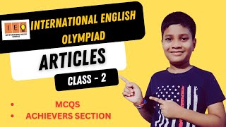 IEO- International English Olympiad | Chapter-9 Articles | Class-2 | Articles Practice Questions |