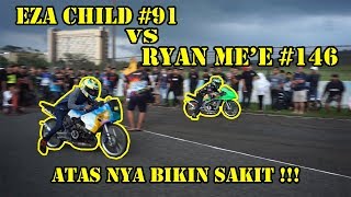 ALA VLOG #34 : EZA CHILD #91 VS RYAN ME'E #146, ATASNYA BIKIN SAKIT HATI !!!