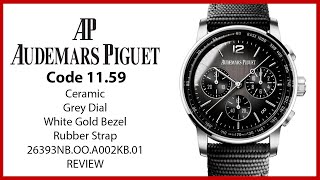 ▶ Audemars Piguet Code 11.59 Chronograph White Gold/Ceramic Grey Dial 26393NB.OO.A002KB.01 - REVIEW