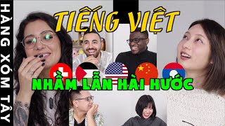 Những nhầm lẫn hài hước khi học Tiếng Việt của người nước ngoài | HÀNG XÓM TÂY