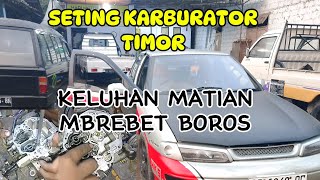 CARA SETING KARBURATOR TIMOR KELUHAN MATIAN ,BREBET DAN BOROS