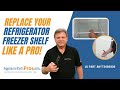 How To: LG/Kenmore Refrigerator Freezer Shelf AHT73493936