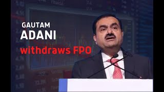 A BIG MOVE! Gautam Adani-led Adani Enterprises WITHDRAWS FPO; to return money to investors