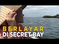 Indahnya Pemandangan sekitar secret bay | JELAJAH