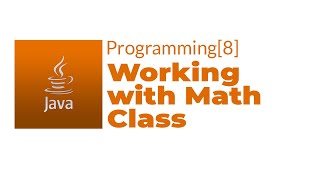 Java Programming[8] - The Java Math Class