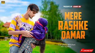 Mere Rashke Qamar Tu Ne Pheli Nazar |Romantic Love Story |Junaid Asghar | New Hindi Song | Johnny MR