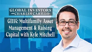 GI114: Multifamily Asset Management & Raising Capital with Kyle Mitchell