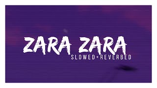 Zara Zara Bahekta Hai  Slowed and Reverb | Lyrical | It's Me Feelings