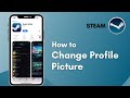 How to Change Steam Profile Picture | 2021