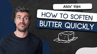 How to Soften Butter Quickly | Akis Petretzikis