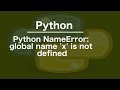 Python NameError: global name 'x' is not defined
