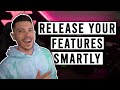 Releasing Features the Smart Way in .NET