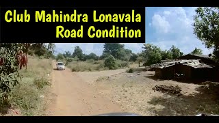 Club Mahindra | Lonavala | Tungi Resort | Road Conditions