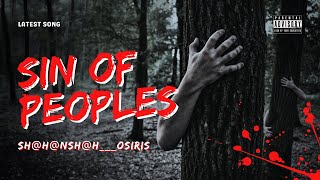 SIN OF PEOPLES - 2K25 RAP SONG ( SH@H@NSH@H___OSIRIS ) OFFICIAL AUDIO ( TRACK NO - 3 )