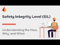 Understanding the How, Why, and What of a Safety Integrity Level SIL (2016)