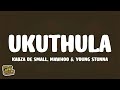 Kabza De Small - Ukuthula (Lyrics) ft. MaWhoo & Young Stunna