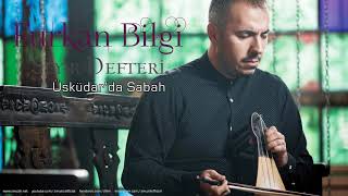 Furkan Bilgi - Üsküdar'da Sabah [ Seyir Defteri © 2018 Z Müzik ]