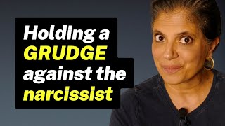 Being accused of holding a GRUDGE against the narcissist