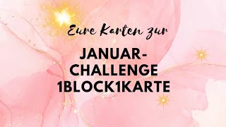 Eure Karten zur Challenge 1Block 1Karte im Januar + die neue Challenge für Februar